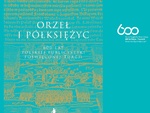 Orzeł i półksiężyc. 600 lat polskiej publicystyki poświęconej Turcji