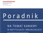 Poradnik na temat kariery w instytucjach i organizacjach międzynarodowych