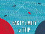 ,,Fakty i mity o TTIP” – nowa publikacja Ministerstwa Spraw Zagranicznych i Towarzystwa Ekonomist&oacute;w Polskich 