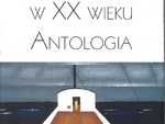 Europejskie wizje polskich pisarzy w XX wieku. Antologia